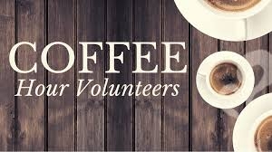​Coffee Hour Volunteers Needed!